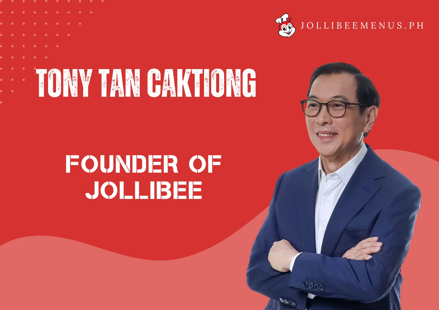 Founder of Jollibee